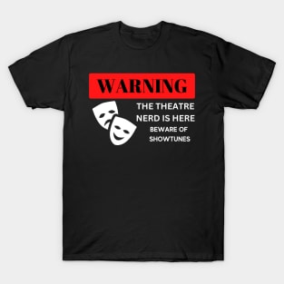 WARNING Theatre Nerd Beware Sticker T-Shirt